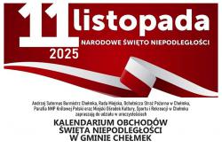 KALENDARIUM OBCHODÓW ŚWIĘTA NIEPODLEGŁOŚCI W GMINIE CHEŁMEK